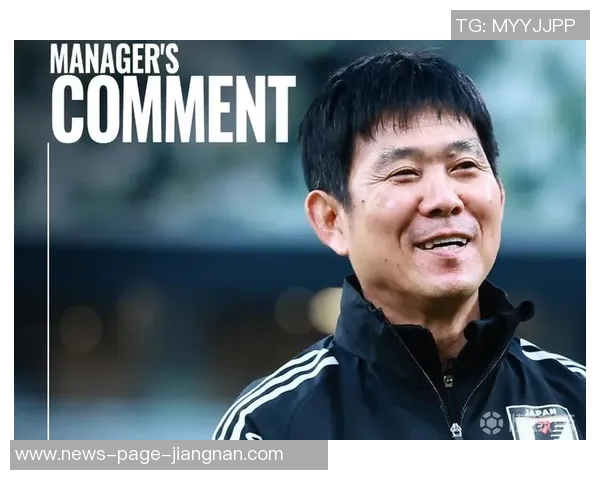 森保一执教日本队百场感言全力以赴为2050年夺冠目标努力 森保一执教日本队百场感言全力以赴为2050年夺冠目标努力